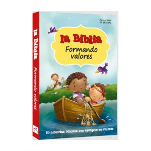 La Biblia Formando Valores
