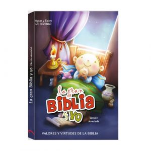 La Gran Biblia Y Yo: Valores y Virtudes de la Biblia