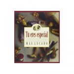 TU ERES ESPECIAL