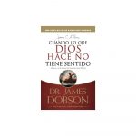 Cuando Lo Que Dios Hace No Tiene Sentido