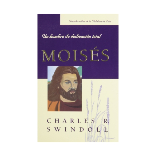 Moisés: Un Hombre de Dedicación Total