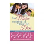 Una Madre Conforme el Corazón de Dios