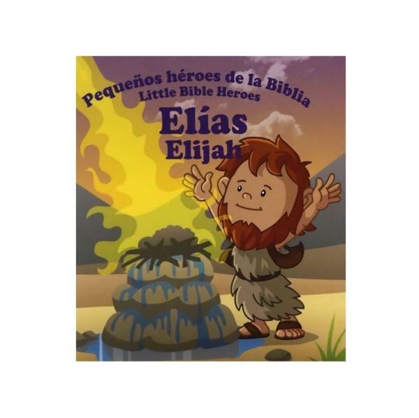 Pequeños Heroes de La Biblia Elias