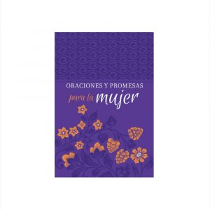 Oraciones y Promesas para la Mujer