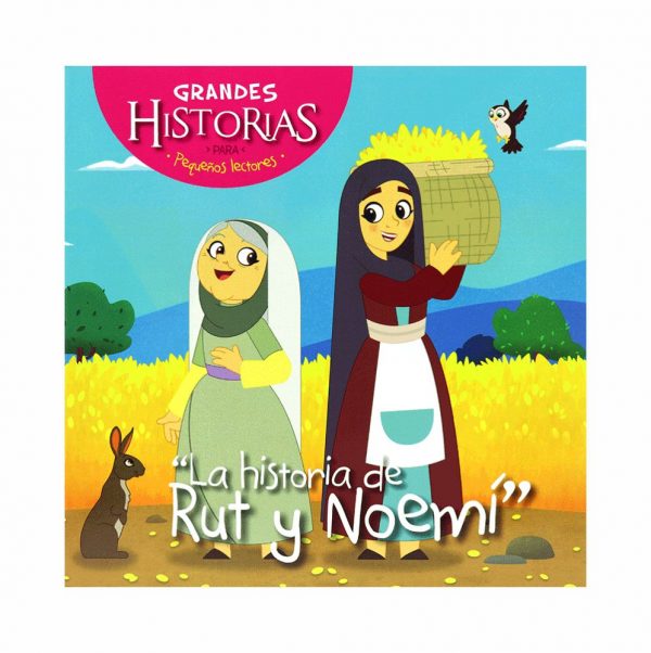 Grandes historias para Pequeños lectores- "La historia de Rut y Noemí"