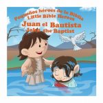 Juan el Bautista- Pequeños Héroes
