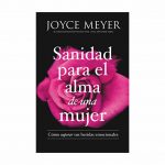 Sanidad Para El Alma De Una Mujer