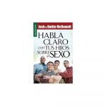 Habla Claro Con Tus Hijos Sobre El Sexo