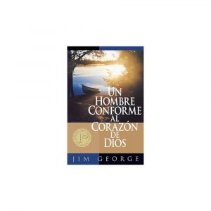 Un Hombre Conforme al Corazon de Dios