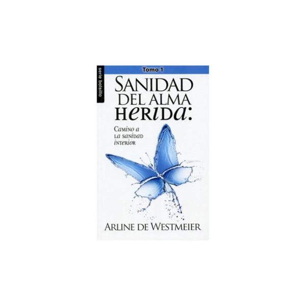 Sanidad del alma herida Tomo 1