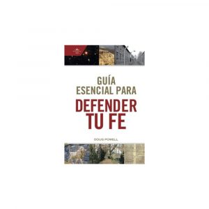 Guía Esencial para Defender tu Fe