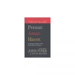 Pensar. Amar. Hacer.
