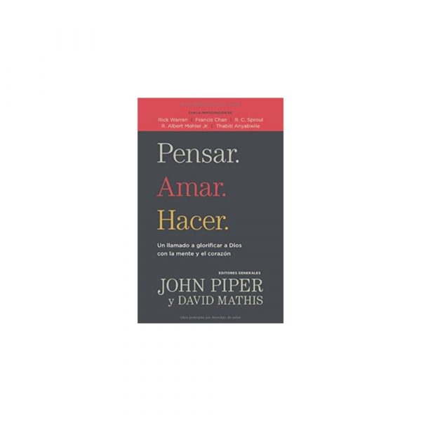 Pensar. Amar. Hacer.