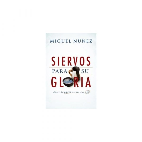 Siervos Para Su Gloria