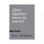 ¿Qué Significa Nacer de Nuevo?