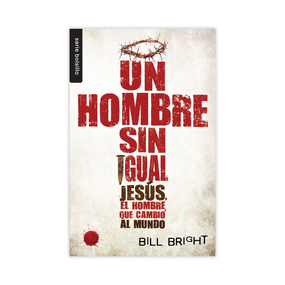 Un Hombre Sin Igual - Jesús, el Hombre que Cambió al Mundo