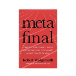 Meta Final: Consejos para Disipar el Miedo, Encontrar la Paz y Prepararte para el Final de tu Vida