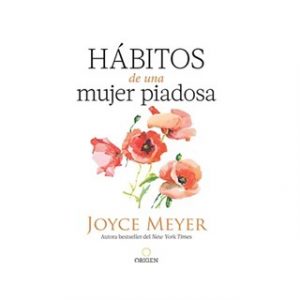 Hábitos de Una Mujer Piadosa