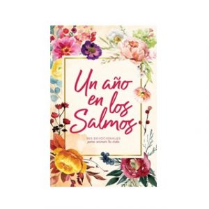 Libro Un año en los Salmos 365 Devocionales Para Animar Tu Vida