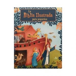La Biblia Ilustrada Para Pequeños