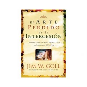 El Arte Perdido De La Intercesión