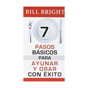7 Pasos Basicos Para Ayunar Y Orar Con Exito