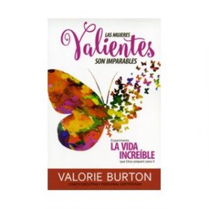 Las Mujeres Valientes Son Imparables