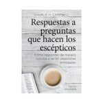Respuestas a Preguntas que Hacen los Escépticos